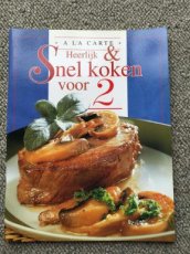 kookboek : Heerlijk en snel koken voor 2 Heerlijk en snel koken voor 2