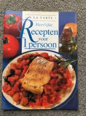 Heerlijke recepten voor 1 persoon kookboek :Heerlijke recepten voor 1 persoon